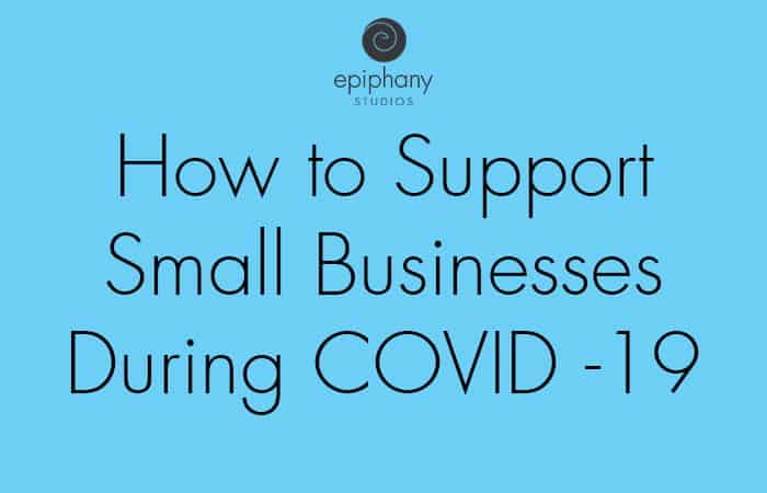 How to Support Small Businesses During COVID-19