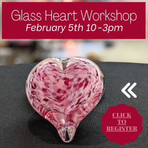 Glass Heart Workshop February 5th 2022