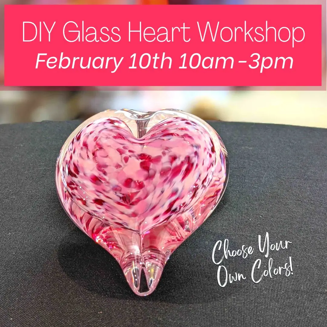 2/11/24: Glass Hearts Workshop (10am-2pm)