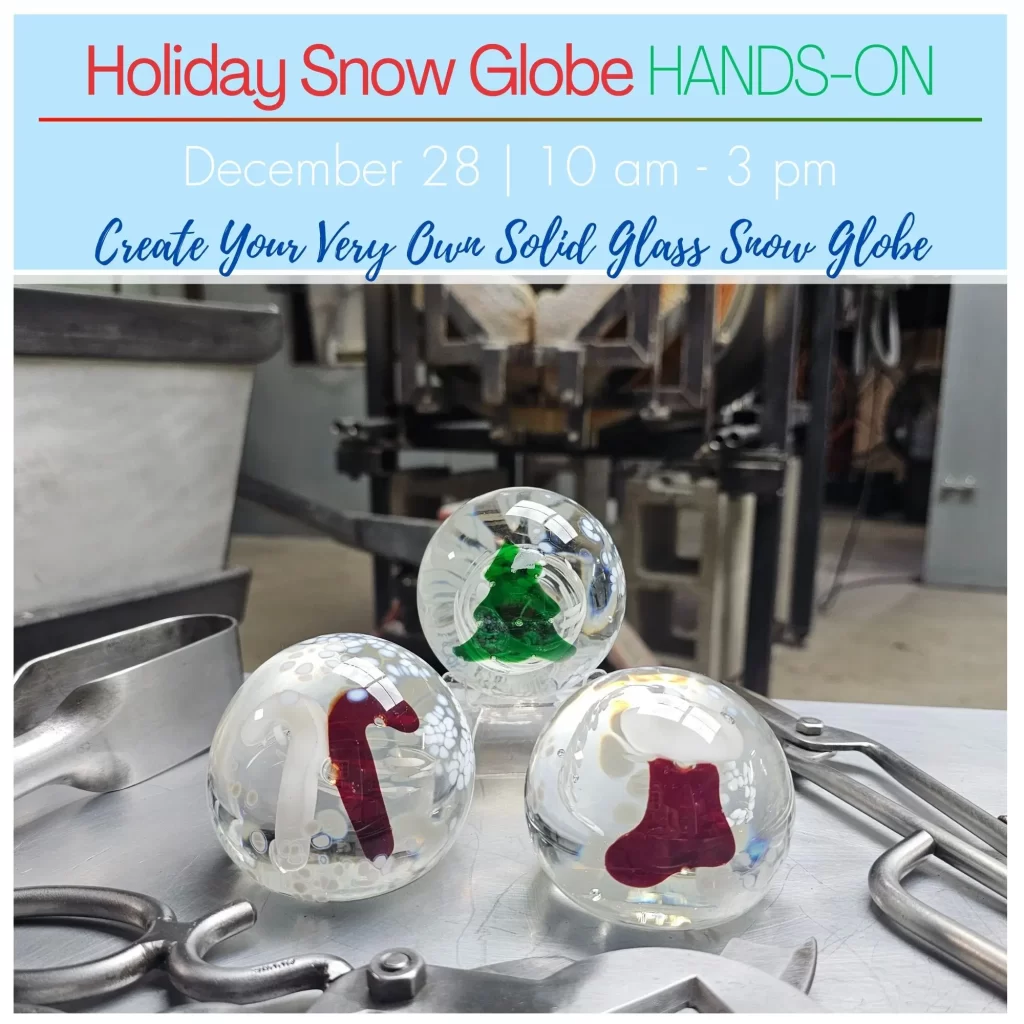 Solid Glass Snow Globe Hands-on Workshop Dec 28