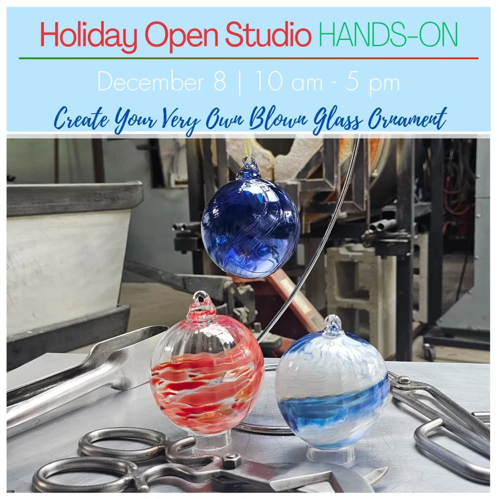 Blown Glass Bulb Ornament Hands-on Workshop Dec 8