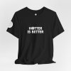 Hotter Is Better Tee (Unisex) - Vibrant Graphic T-Shirt - Image 3