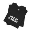 Hotter Is Better Tee (Unisex) - Vibrant Graphic T-Shirt - Image 4